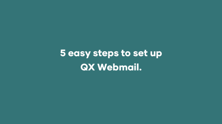 5 easy steps to set up QX Webmail.