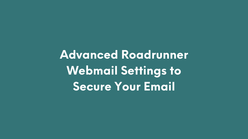 Advanced Roadrunner Webmail