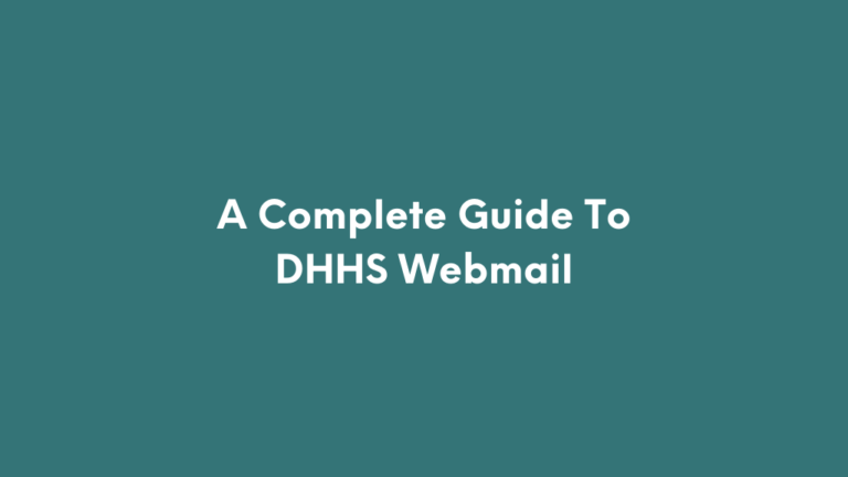 A Complete Guide To DHHS Webmail.