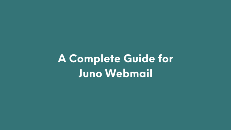 A Complete Guide for Juno Webmail.